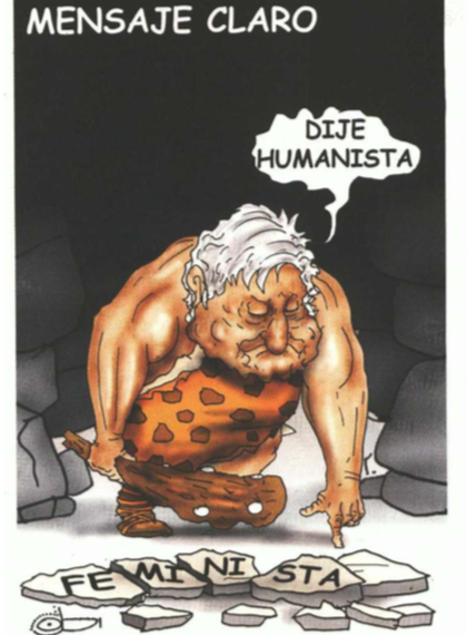 AMLO frente al feminismo “- dije humanista”