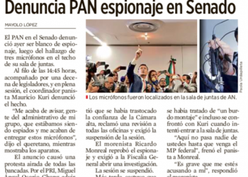 Denuncia PAN espionaje en el Senado