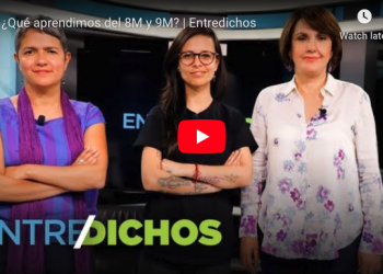 ¿Qué aprendimos del #8M y #9M?