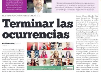 Pide Diputado Carlos Alberto Morales terminar con las ocurrencias