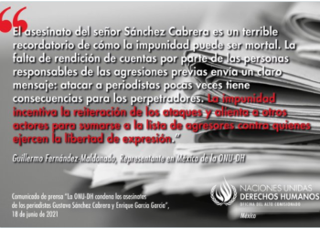 La ONU-DH condena los asesinatos de los periodistas Gustavo Sánchez y Enrique García y hace un llamado para su efectiva investigación