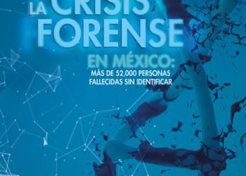 Más de 52 mil personas fallecidas sin identificar en México según cifras oficiales: Informe del MNDM