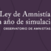 Observatorio de Amnistías, “Ley de Amnistía: un año de simulación”