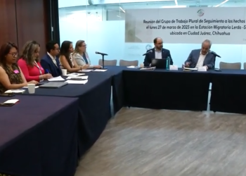 Reunión del Grupo de trabajo de seguimiento a los hechos ocurridos en la estación migratoria en Ciudad Juárez