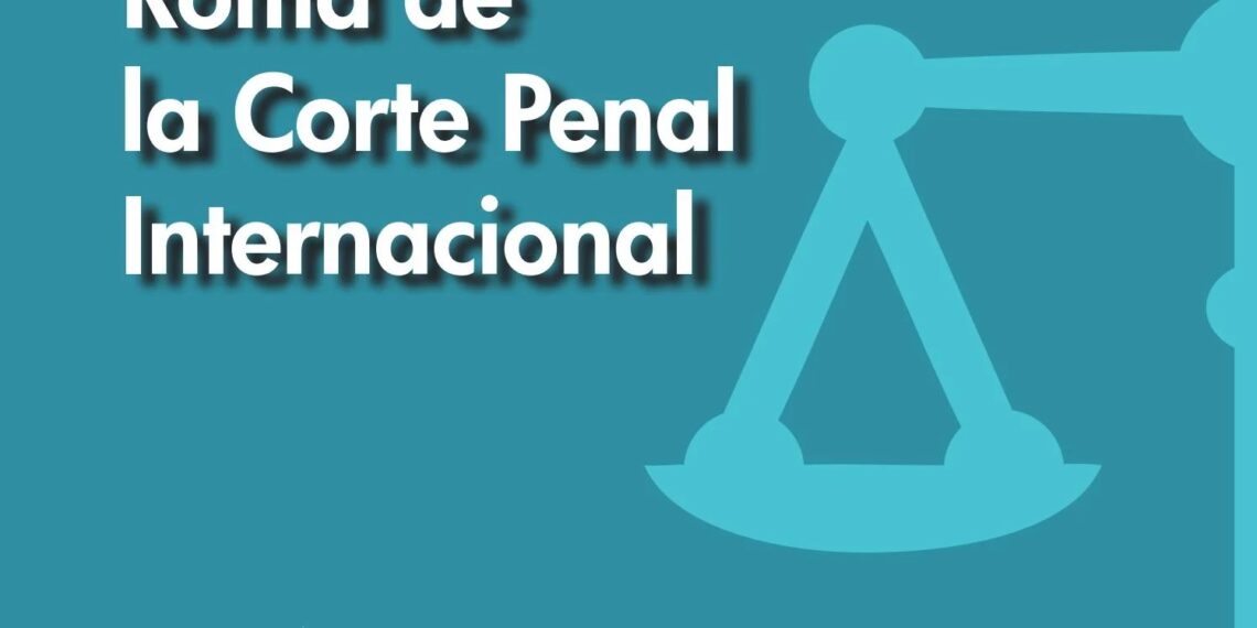 Estatuto de Roma de la Corte Penal Internacional